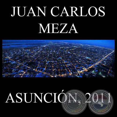ASUNCIÓN, 2011 - Fotos panorámicas de JUAN CARLOS MEZA